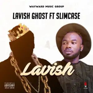 Lavish Ghost - Lavish ft. Slimcase